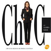 Chic Homem - Manual de Moda e Estilo 17a Ed - Gloria Kalil